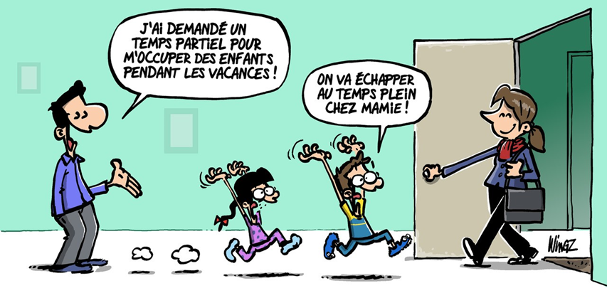 vacances scolaires- dessin de Wingz : la CFDT revendique pour les parents, un temps partiel "vacances scolaires" annualisé.