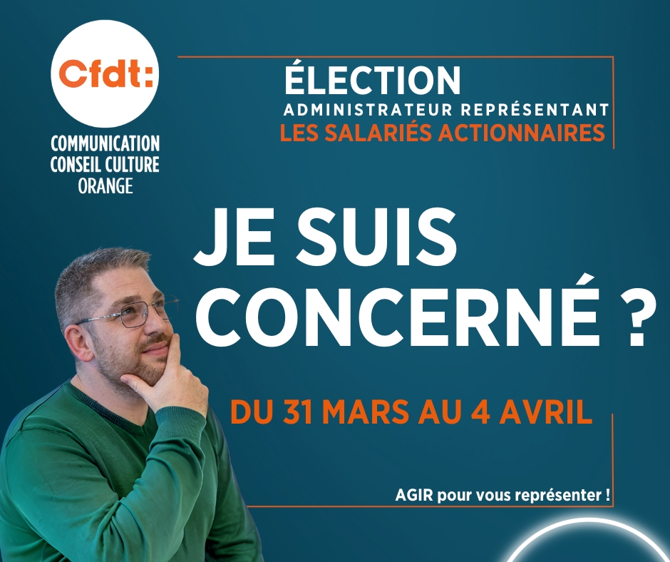 ÉLECTION ADMINISTRATEUR REPRÉSENTANT LES SALARIÉS ACTIONNAIRES 2025
Je suis concerné ?