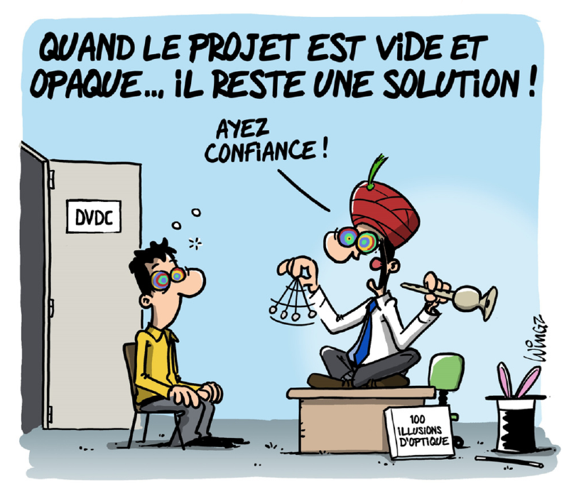 TRAVAILLEZ PLUS POUR GAGNER... OU PAS
Dessin Wingz, quand le projet est vide et opaque... il reste une solution !