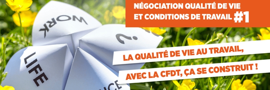 NÉGOCIATION QUALITÉ DE VIE ET CONDITIONS DE TRAVAIL #1